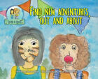 Find New Adventures Out And About Lob And Bot Adventures By Prior Susan