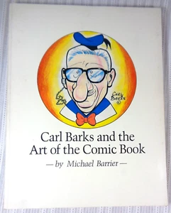 CARL BARKS AND THE ART OF THE COMIC BOOK by MICHAEL BARRIER ~ SC 1981 VG! - Picture 1 of 5