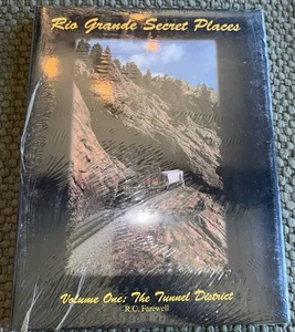 Rio Grande Secret Places Volume One: The Tunnel District by R.C. Farewell HC NEW - Picture 1 of 3