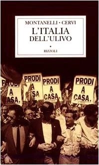 Storia d'Italia. L' Italia dell'Ulivo - Montanelli, Cervi (Rizzoli 1979 1a ed.) - Immagine 1 di 1