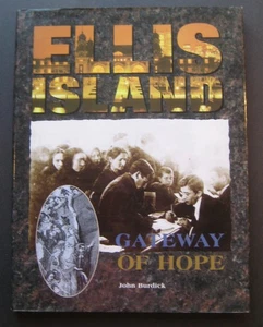 Ellis Island: Gateway Of Hope by John Burdick - Picture 1 of 8