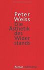 Die Ästhetik des Widerstands von Weiss, Peter | Buch | Zustand sehr gut