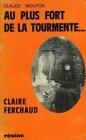 3913866 - Au plus fort de la tourmente : Claire Ferchaud - Claude Mouton