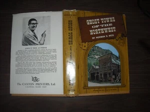 Ghost Towns of the Northwest by Norman E. Weis Photographs & Maps Dust Jacket - Picture 1 of 7