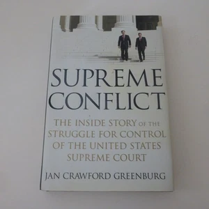 Supreme Conflict Jan Crawford Greenburg Hardcover Book 2007 - Foto 1 di 19