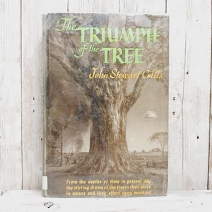 The Triumph of the Tree by John Stewart Collis 1954 HC DJ Nature Philosophy - Picture 1 of 12