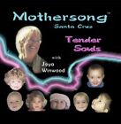 Joya Winwood - Mothersong Tender Souls - Cd - **Excellent Condition**