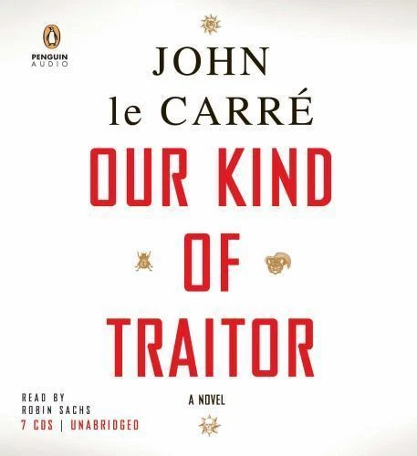 Our Kind of Traitor by John Le Carré (2010, Compact Disc)
