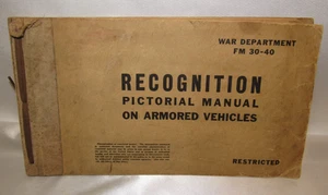 WWII War Recognition Pictorial Manual FM 30-40 Armored Vehicles Restricted - Picture 1 of 16