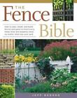The Fence Bible: How to plan, install, and build fences and gates to meet every