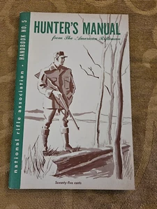 HUNTER'S MANUAL FROM THE AMERICAN RIFLEMAN NATL RIFLE ASSN HANDBOOK NO. 5 (1950) - Picture 1 of 19