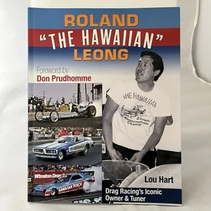 CT695  Roland Leong "The Hawaiian" Drag Racing Iconic Top Fuel Owner Tuner Book - Picture 1 of 4