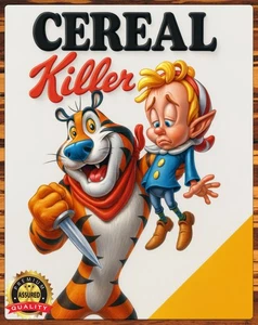 Kellogg's - Tony The Tiger - Cereal Killer - Humor - Parody - Metal Sign 11 x 14 - Picture 1 of 4