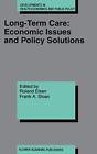Long-Term Care: Economic Issues And Policy Solu. Eisen, Sloan<|