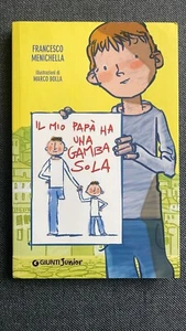 Il mio papà ha una gamba sola - Francesco Menichella - Giunti Junior - Foto 1 di 3