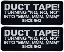 Duct Tape Since 1942 Embroidered Patch | 2PC  IRON ON OR SEW   4"x1.5"