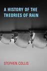 A History of the Theories of Rain by Stephen Collis (English) Paperback Book