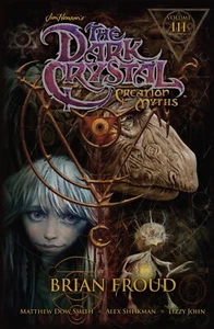 Jim Henson's The Dark Crystal Creation Myths vol. 3 (Hardcover, HC) / NEW - Picture 1 of 2