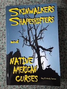 Skinwalkers Shapeshifters and Native American Curses by Wendy Swanson and... - Picture 1 of 6