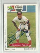 Eduardo Perez 1991 Classic Best Boise Hawks signed auto autographed card