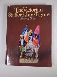 Vintage Book: The Victorian Staffordshire Figure by Anthony Oliver - Imagen 1 de 9