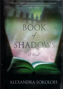 Alexandra Sokoloff BOOK OF SHADOWS Signed First Printing HC/DJ - Picture 1 of 1