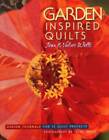 Garden-Inspired Quilts: Design Journals for 12 Quilt Projects - VERY GOOD