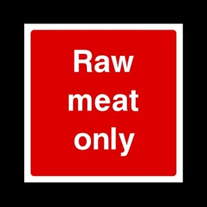 Letrero o pegatina de plástico rígido solo carne cruda - todos los tamaños - higiene alimentaria (FP77) - Imagen 1 de 1