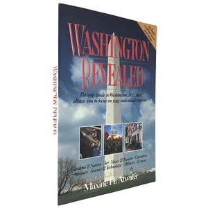 (Signed) Washington Revealed: The Only Guide To Washington DC by Maxine Atwater - Picture 1 of 8