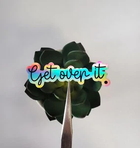 Get Over It Holographic Vinyl Sticker | Die Cut - Bild 1 von 3