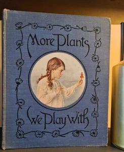 More Plants We Play With, H.R. Robertson: Hardback: 1915 - Picture 1 of 6