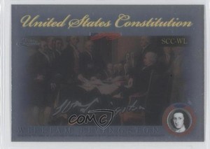 2006 Topps Chrome Signers of the United States Constitution William Livingston