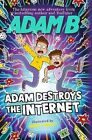 Adam Destroys The Internet Beales Adam