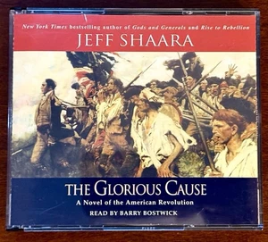 The Glorious Cause Vol 2 of 2 American Revolution Series by Jeff Shaara Like New - Picture 1 of 5