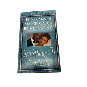 Something To Celebrate By Felicia Mason Margie Walker & Brenda Jackson 1999 - Picture 1 of 13