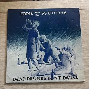 Eddie And The Subtitles DEAD DRUNKS DON'T DANCE LP RARE PUNK KBD Hardcore - Imagen 1 de 2