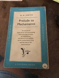 Prelude to mathematics (Pelican books) by Sawyer, W. W 1955 Pb - Picture 1 of 10