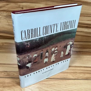 RARE Carroll County Virginia The Early Days to 1920 Owen Bowman 1st ed NICE COPY - Foto 1 di 21