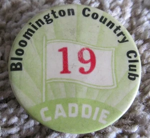 VINTAGE BLOOMINGTON (INDIANA) COUNTRY CLUB CADDIE BADGE - Picture 1 of 2