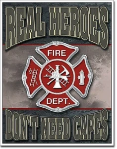 Letrero de hojalata de metal decoración de pared de primeros respondedores de fuego Real Heroes Don't Need Capes Fire - Imagen 1 de 4