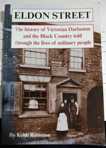 Eldon Street - The History of Victorian Darlaston PB 128 Pages Keith Robinson - Picture 1 of 2