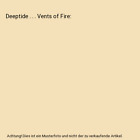 Deeptide . . . Vents Of Fire, Donald Ray Schwartz, Steven Evans