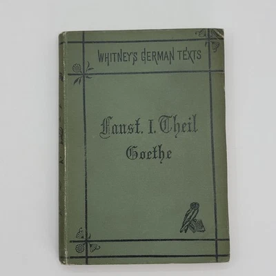 1878 Faust A Tragedy by Goethe intro William Cook Whitney's German Texts Book - Image 1 of 4