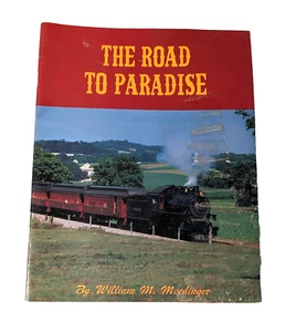 The Road to Paradise - Story of the Rebirth of Strasburg Railroad by Moedinger - Picture 1 of 3