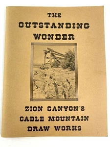 The Outstanding Wonder Zion Canyon's Cable Mountain Draw Works 1978 mapas fotos - Imagen 1 de 12