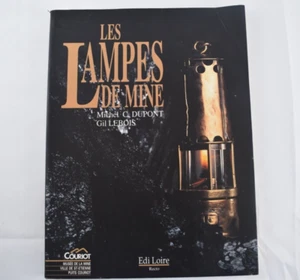 LIVRE LES LAMPES DE MINE M C DUPONT Gil LEBOIS EDI LOIRE MUSEE DE LA MINE - Imagen 1 de 7