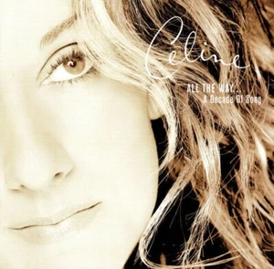 CELINE DION - ALL THE WAY : A DECADE OF SONG CD ~ BEST OF~GREATEST HITS *NEW* - Picture 1 of 1