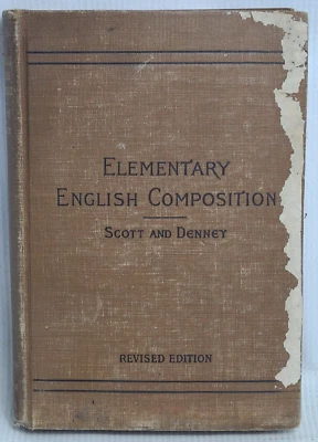 VTG Elementary English Composition, Scott and Denney , revised edition, 1908, HC - Image 1 of 4