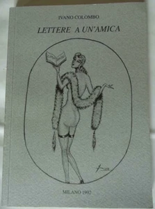Buch Ivano Colombo Briefe an eine Freundin (Mailand 1992 illustrierte Ausgabe Erotik) - Bild 1 von 8