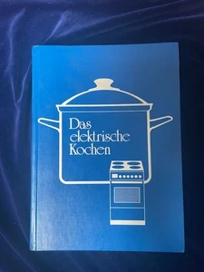 Das Elektrische Kochen Vintage German Cookbook 1986 Illustrations & Photos HC - Picture 1 of 5